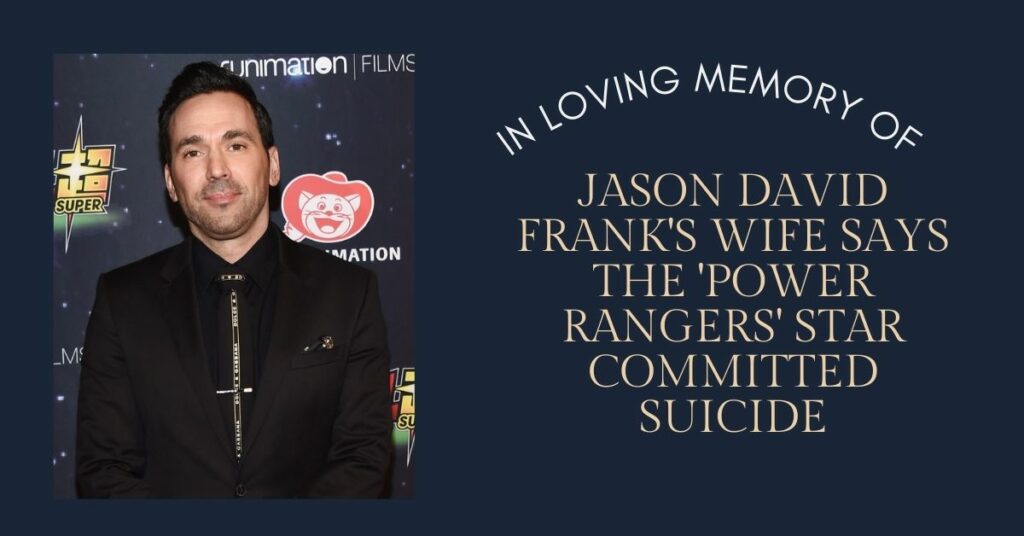 Jason David Frank's Wife Says The 'Power Rangers' Star Committed Suicide