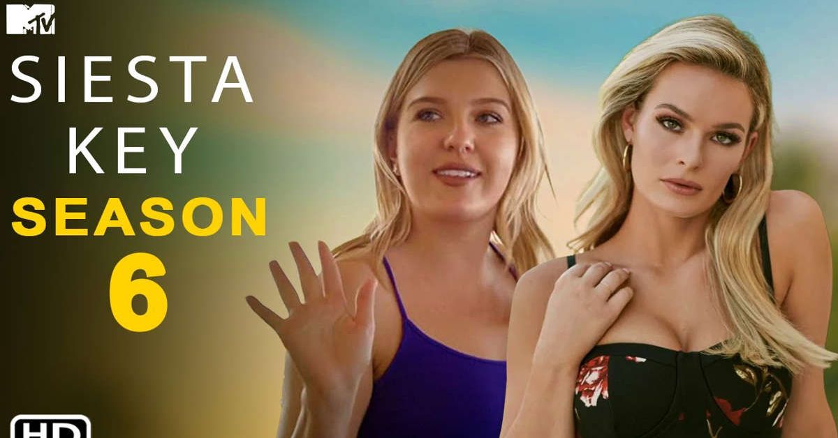 Siesta Key Season 6 Release Date Cast, Plotline, All The Details That We Know Must