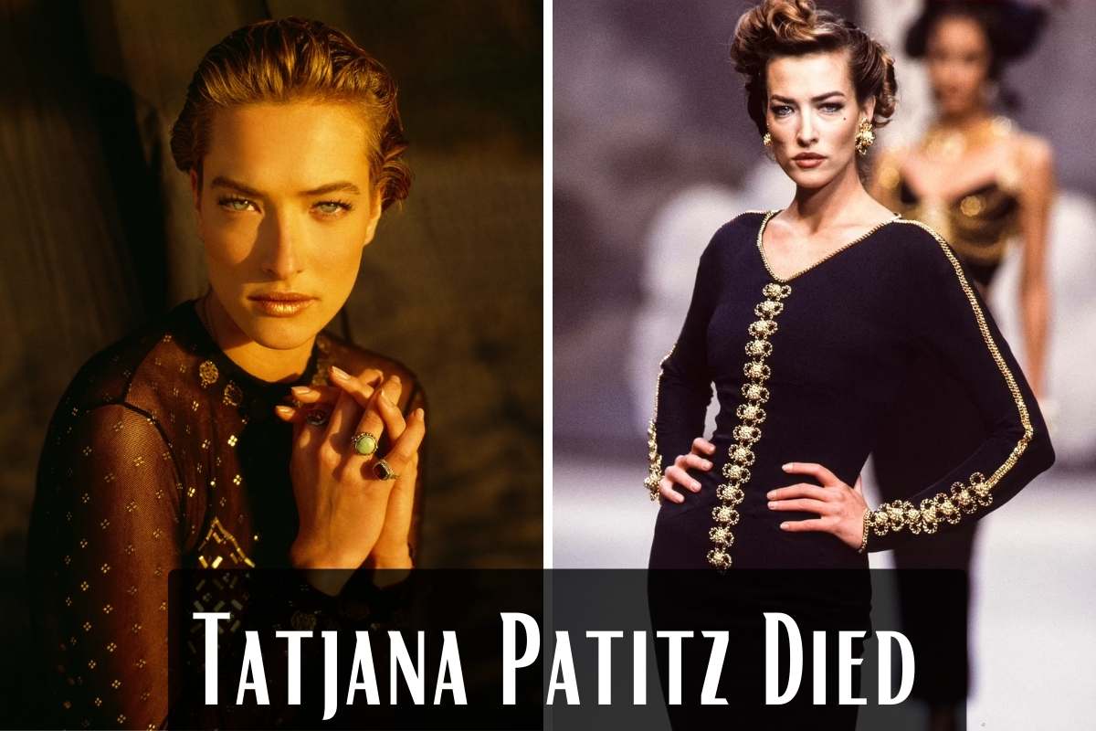 Tatjana Patitz Died