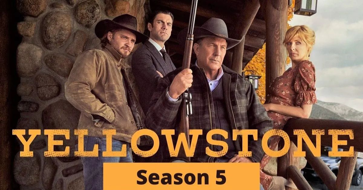 Yellowstone Season 5 Part 2: Release Date, Trailer, Cast, And Any Further Information