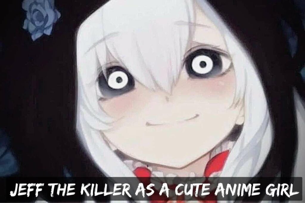 jeff the killer anime girl