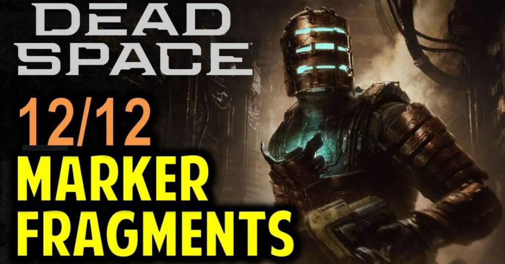All Fragment Marker Locations In The Dead Space Remake Game