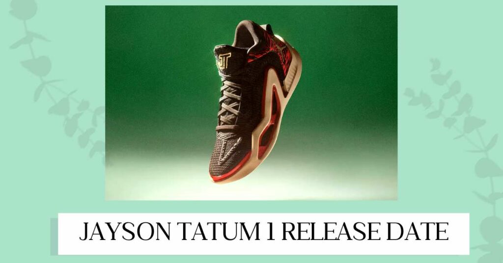 Jayson Tatum 1 Release Date
