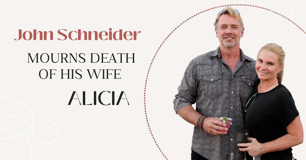 John Schneider Mourns Death of His Wife Alicia