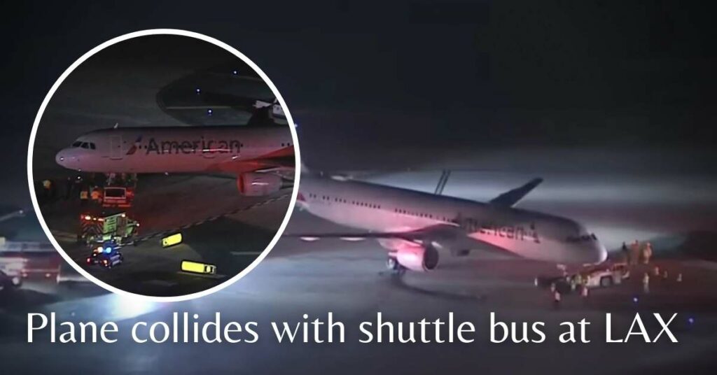 Plane collides with shuttle bus at LAX