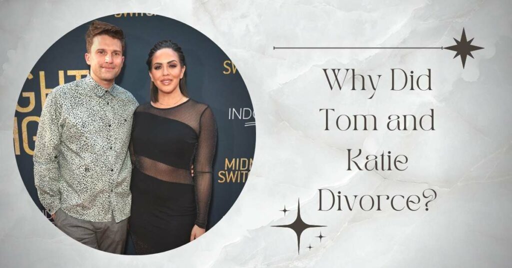 Why Did Tom and Katie Divorce