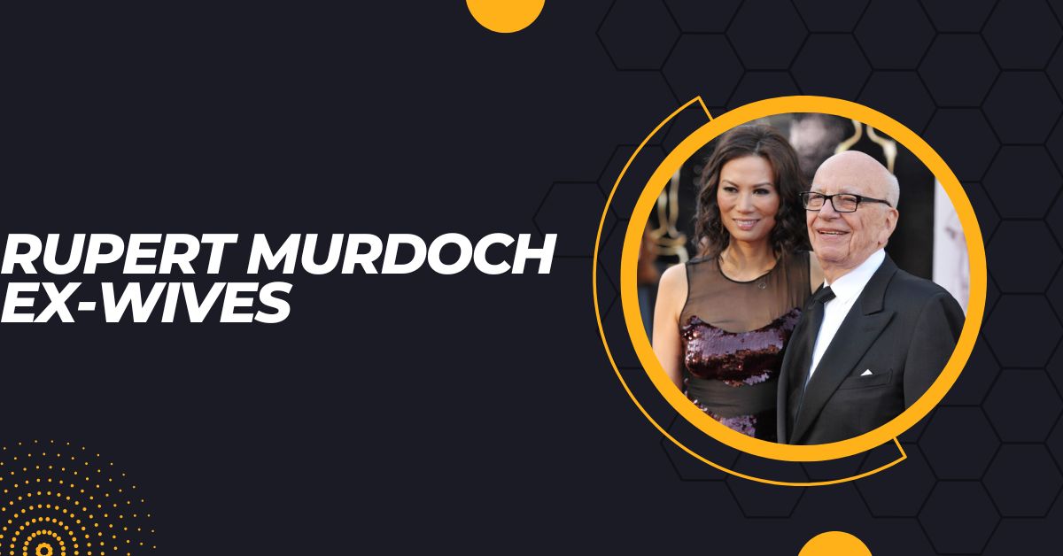 Rupert Murdoch Ex Wives