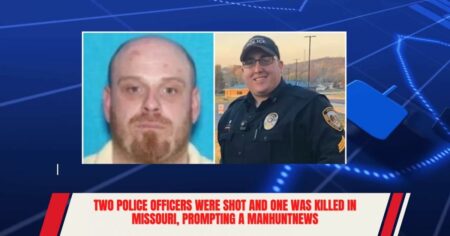Two Police Officers Were Shot And One Was Killed In Missouri, Prompting A Manhunt