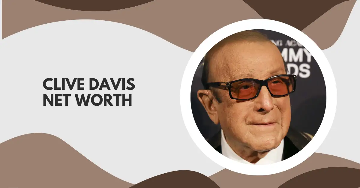 Clive Davis Net Worth: The Journey to Becoming the Richest in the Industry