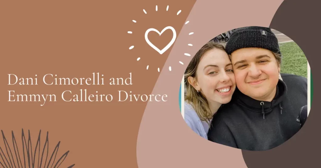 Dani Cimorelli and Emmyn Calleiro Divorce
