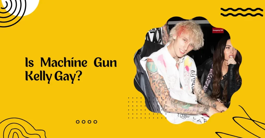 Is Machine Gun Kelly Gay