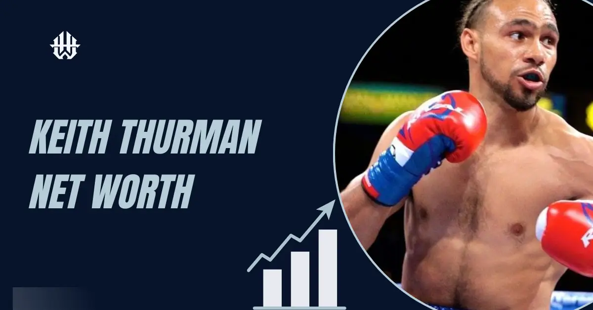Keith Thurman Net Worth How Boxing Star Built a Fortune in the Ring?