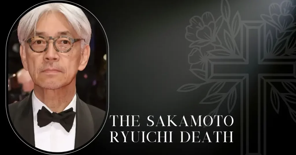 The Sakamoto Ryuichi Death