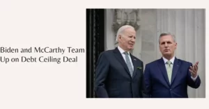 Biden and McCarthy Team Up on Debt Ceiling Deal