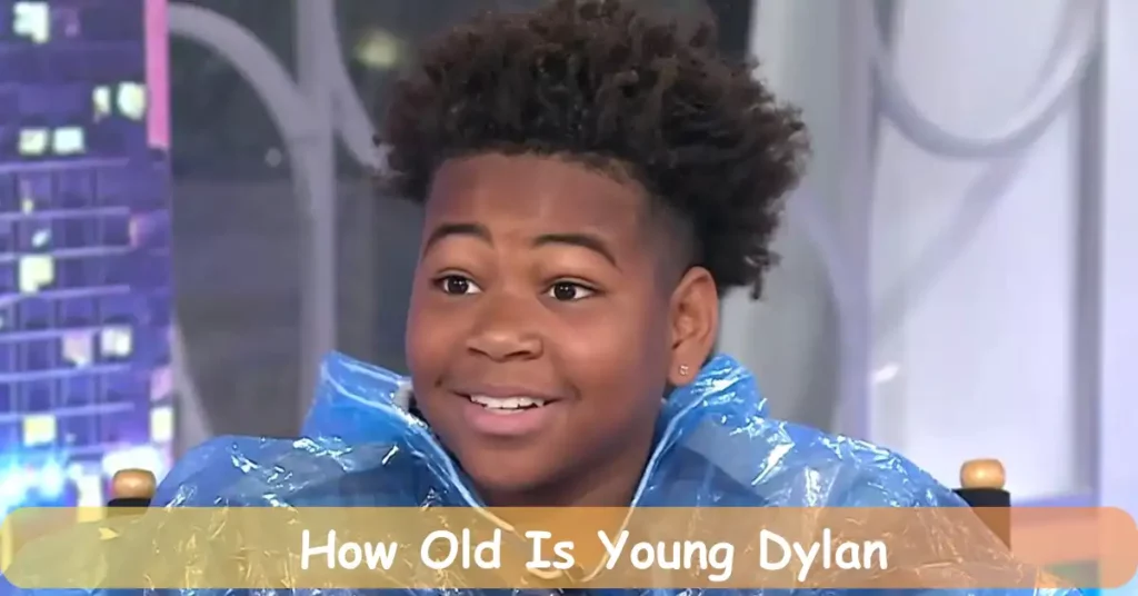 How Old Is Young Dylan