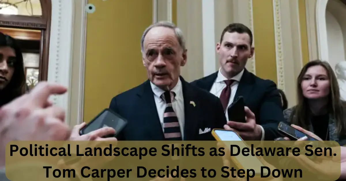 Political Landscape Shifts as Delaware Sen. Tom Carper Decides to Step Down