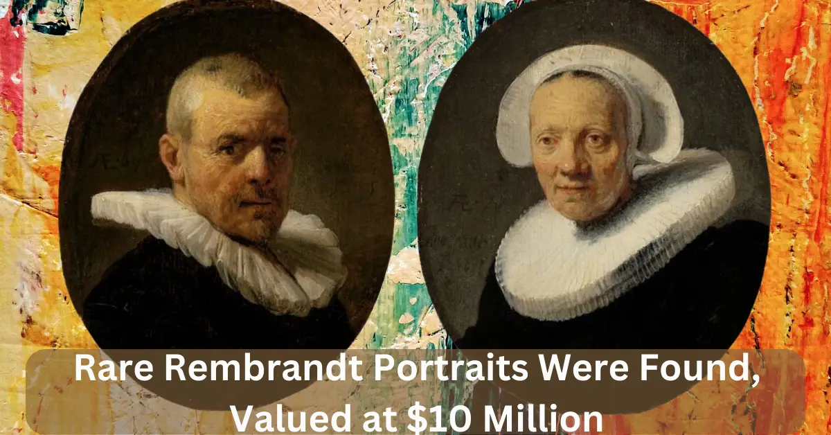 Rare Rembrandt Portraits Were Found