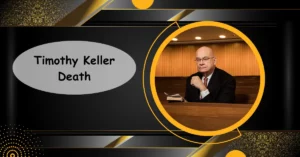Timothy Keller Death
