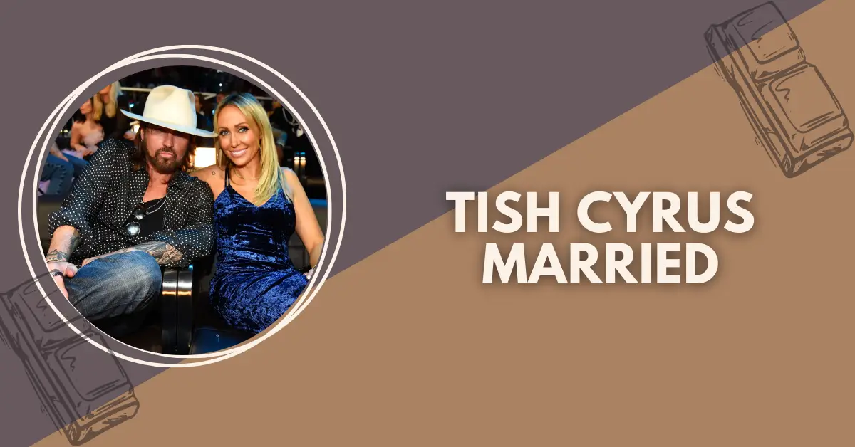 Tish Cyrus Married