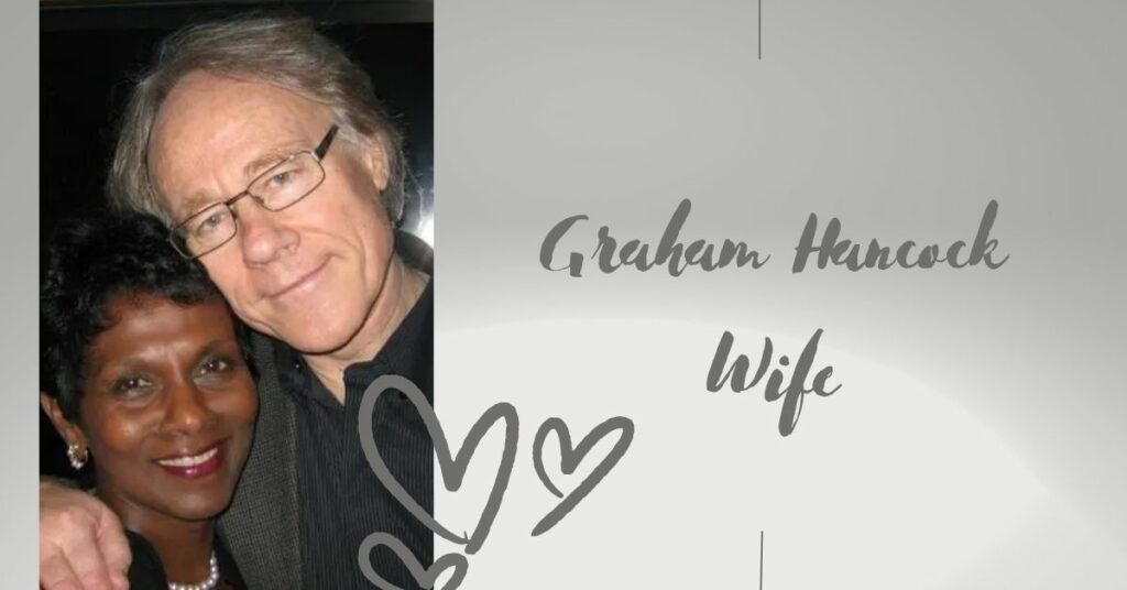 Graham Hancock Wife