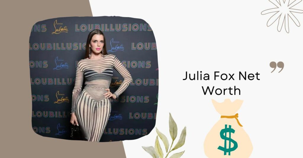 Julia Fox Net Worth