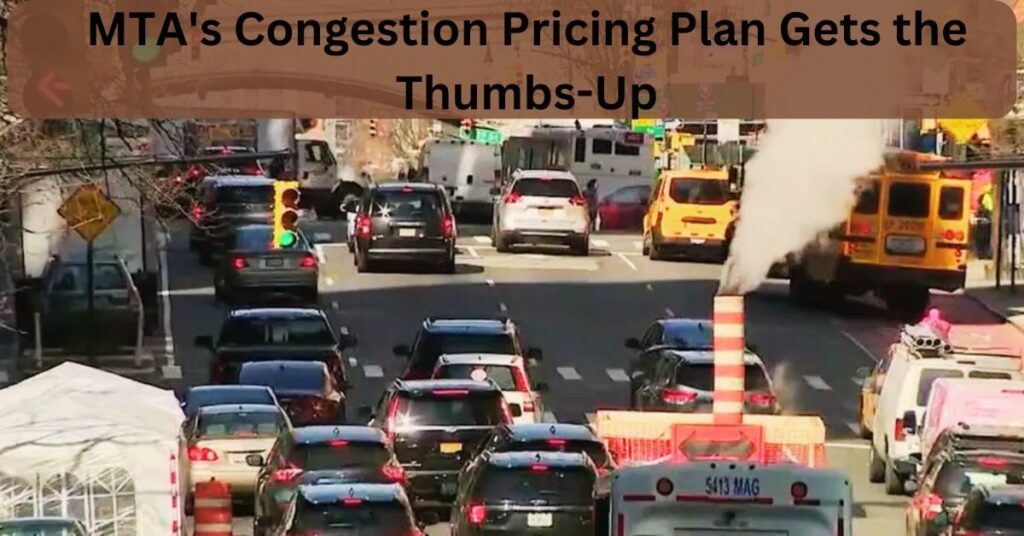 MTA's Congestion Pricing Plan Gets the Thumbs-Up