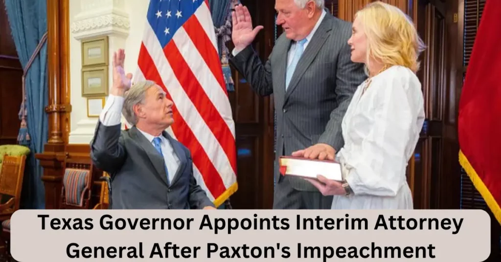 Texas Governor Appoints Interim Attorney General After Paxton's Impeachment
