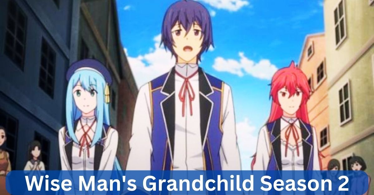 Wise Man's Grandchild Season 2