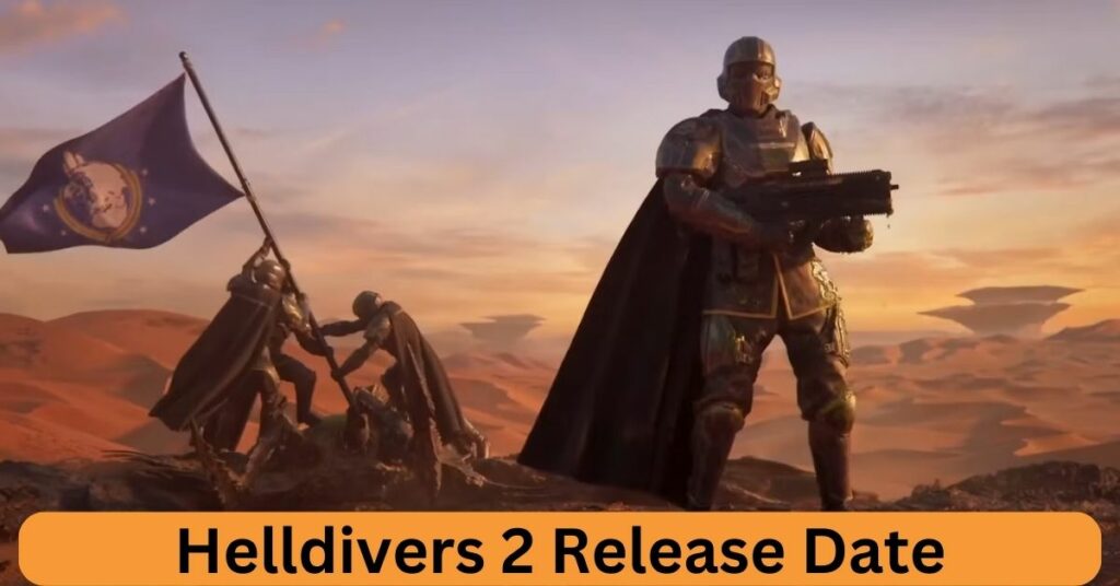Helldivers 2 Release Date