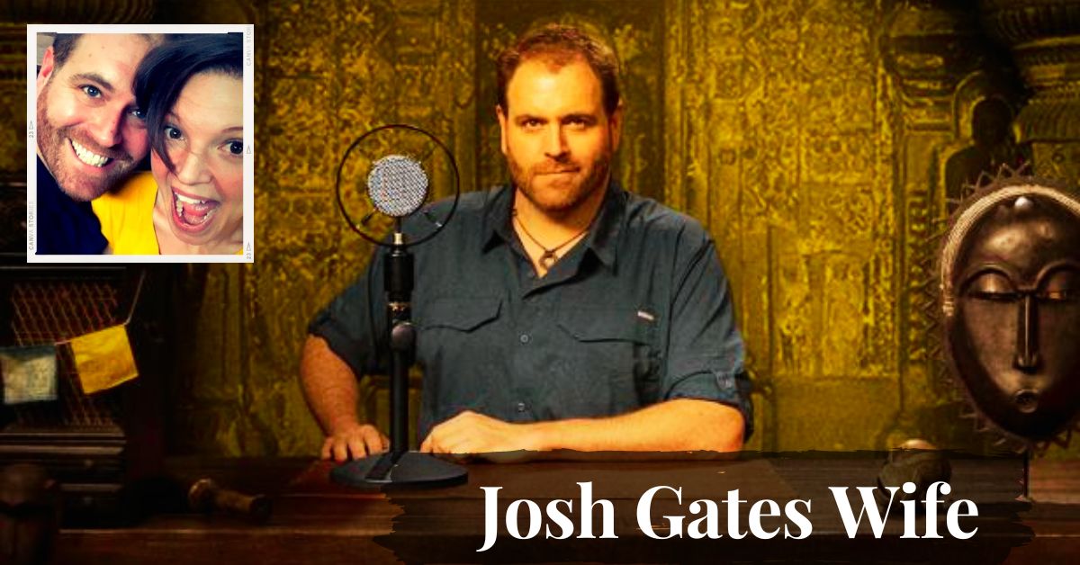 Who is Josh Gates Wife? The Heartbreaking Truth Behind Divorce!