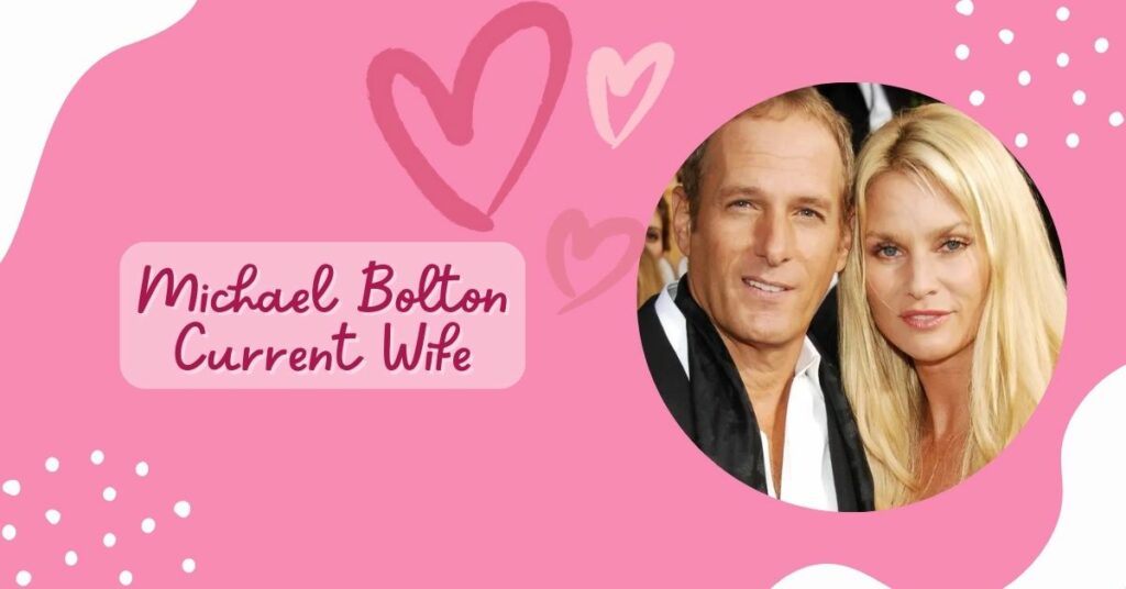 Michael Bolton Current Wife