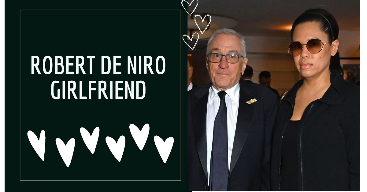Robert De Niro Girlfriend