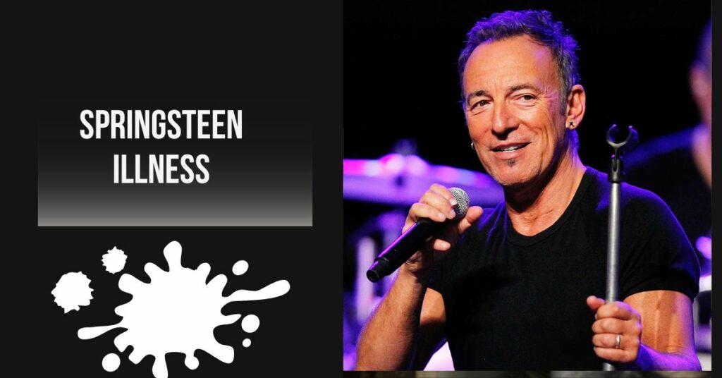 Springsteen Illness