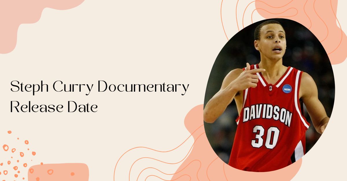 Steph Curry Documentary Release Date