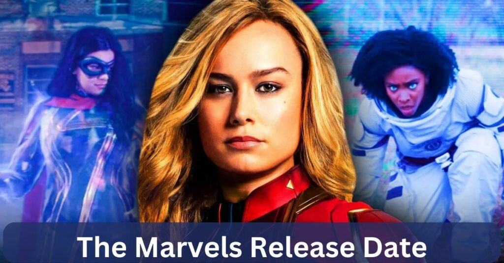 The Marvels Release Date