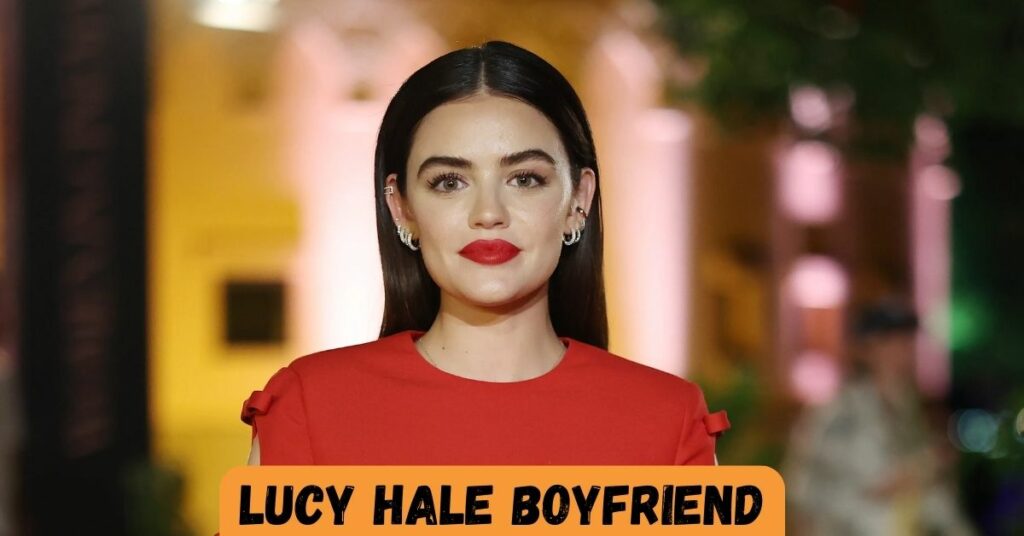 Lucy Hale Boyfriend