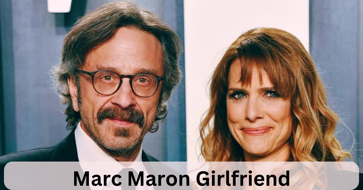 Marc Maron Girlfriend