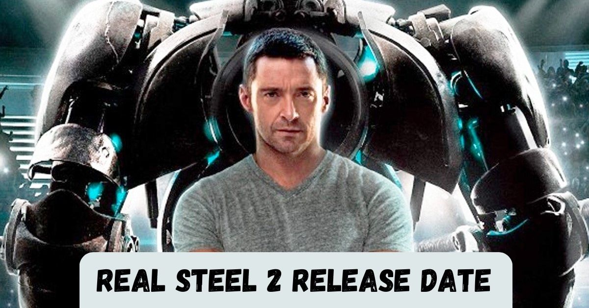 Real Steel 2 Release Date Will It Happen?