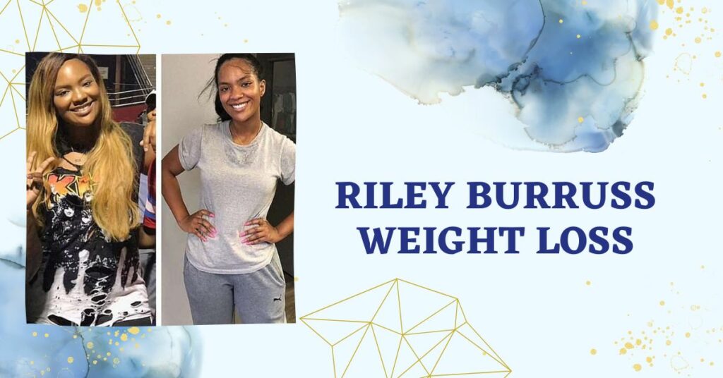 Riley Burruss Weight Loss