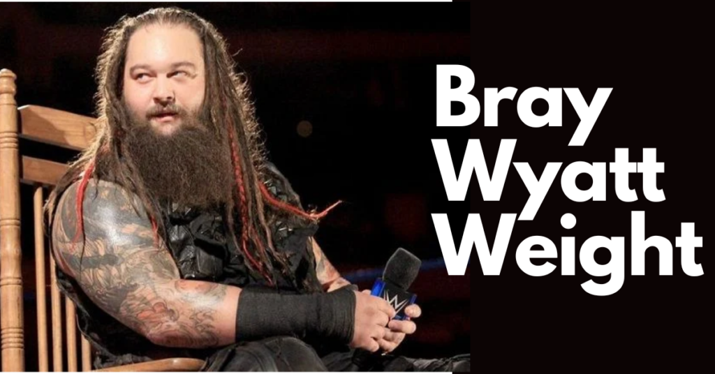 Bray Wyatt Weight