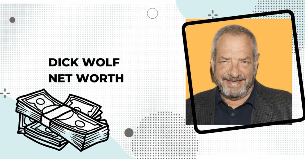 Dick Wolf Net Worth