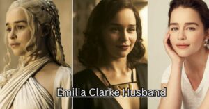 Emilia Clarke Husband