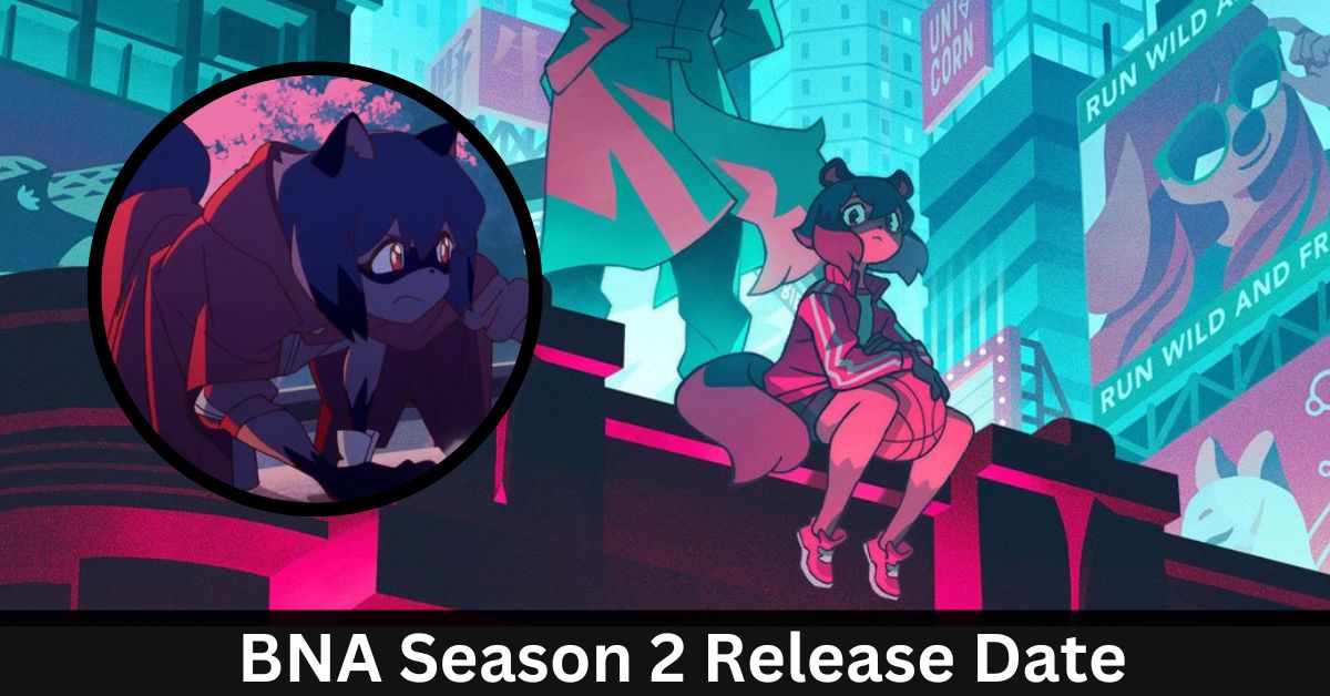 BNA Season 2 Release Date