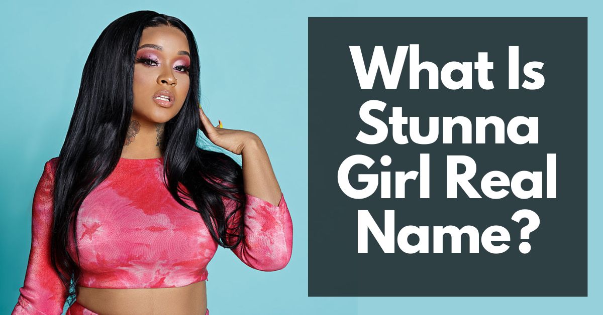 what is stunna girl real name