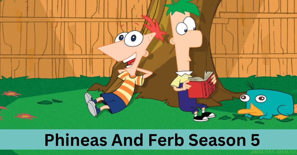 Phineas And Ferb Season 5
