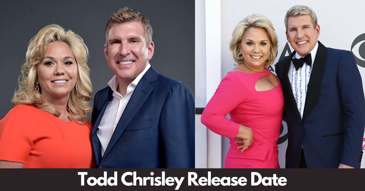 Todd Chrisley Release Date