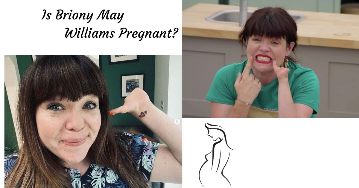 Is Briony May Williams Pregnant
