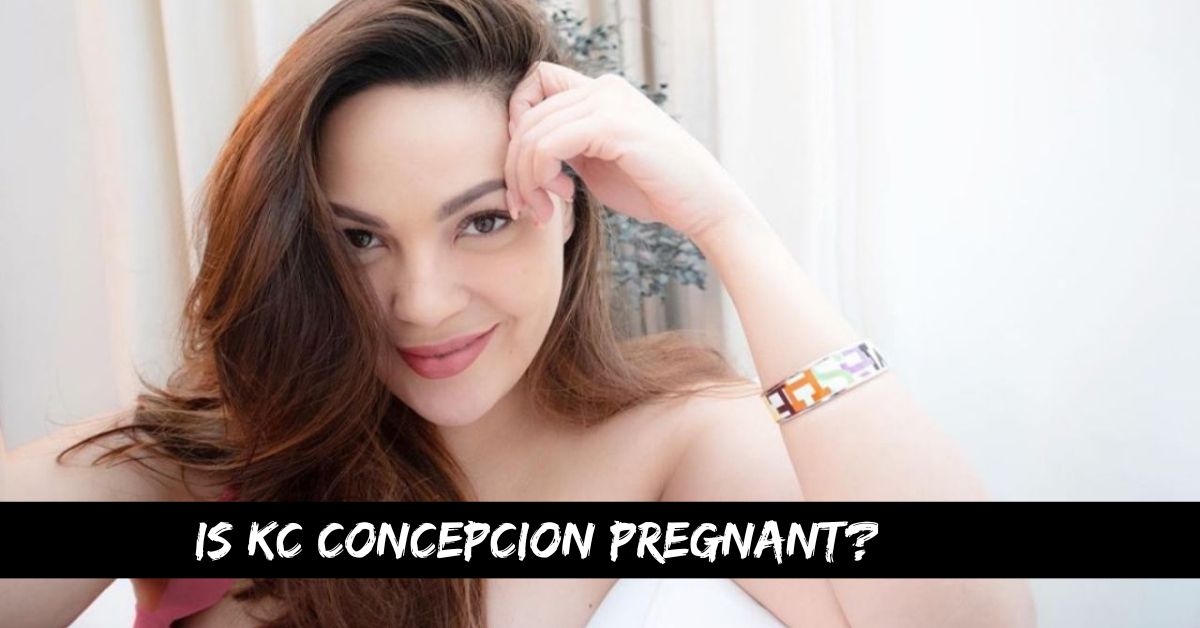 Is Kc Concepcion Pregnant?