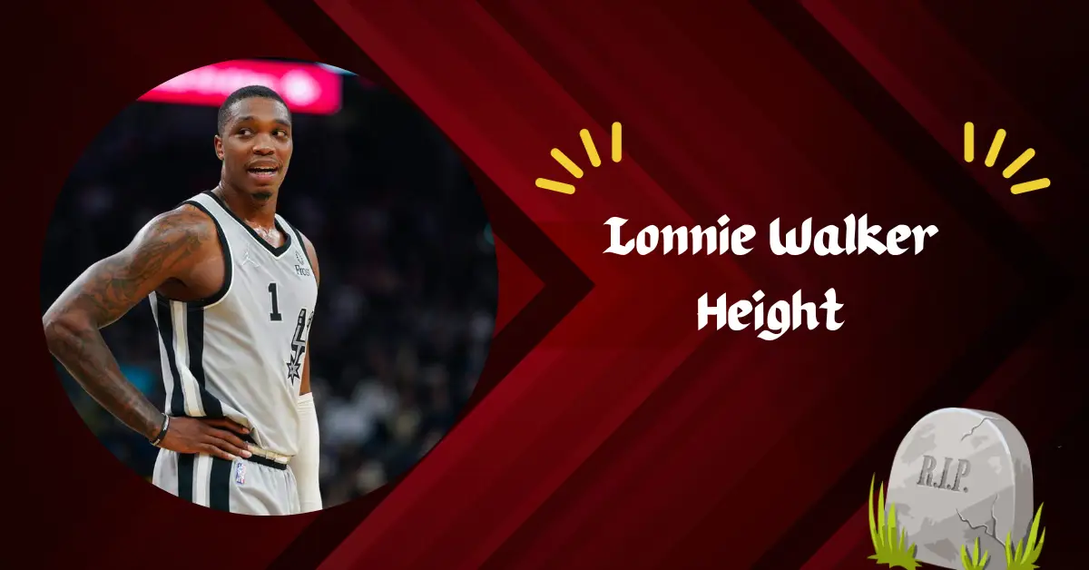 Lonnie Walker Height
