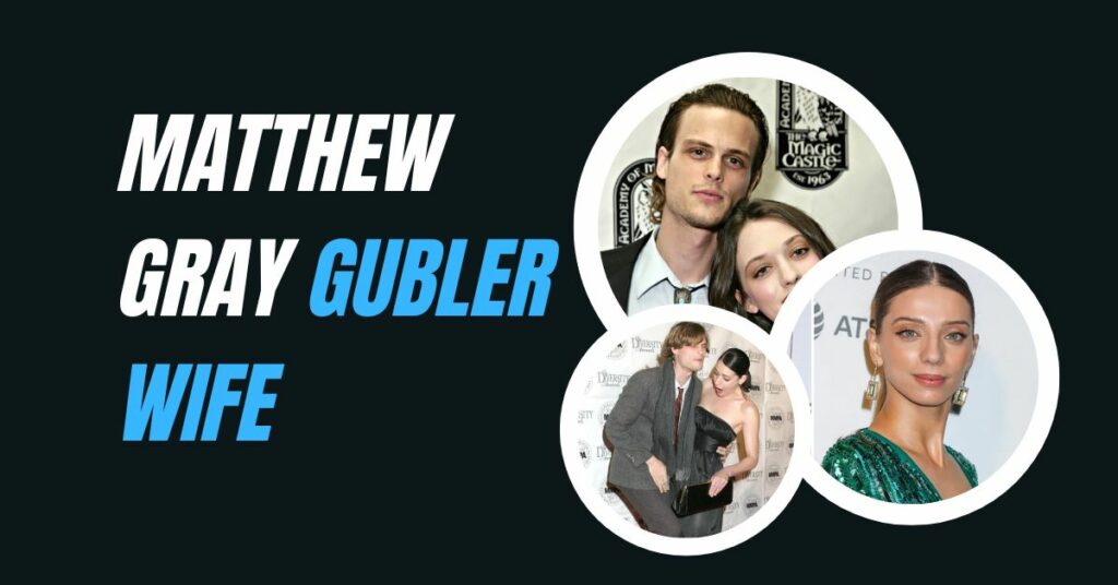 Matthew Gray Gubler Wife